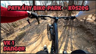 Patkány Bike Park Köszeg - VK 1 and 'Danger'