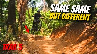 Trail 5… Same Same But Different 