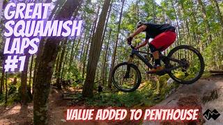 Great Squamish Laps #1  Value Added to Penthouse