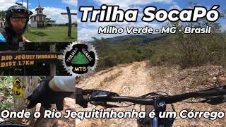 Trilha SocaPó em Milho Verde. Onde o...