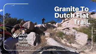 MTB Granite To Dutch Flat Trail Sequoia...