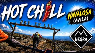 HOT CHILL bajada Negra..  ¡Y UN FINAL DE INFARTO!