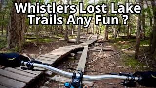 Whistler's Lost Lake Trail Network Is More Fun...