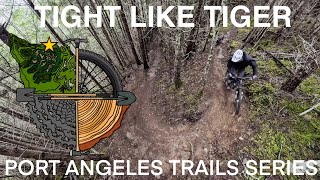 Port Angeles Trails Series: Tight Like Tiger