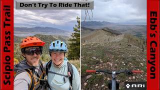 Don't Try To Ride That! Scipio Pass &...