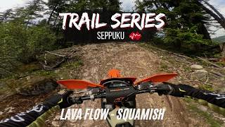 TRAIL SERIES | SEPPUKU | Lava Flow, Squamish