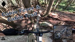 Cabin Fever into Cabin Trail ️ | Mt Seymour