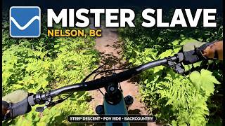 Mister Slave   Nelson, BC