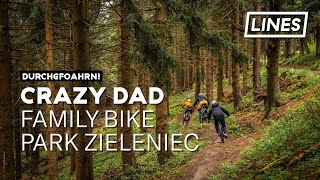 Crazy Dad - Family Bike Park Zieleniec  | LINES