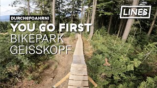 You Go First - Bikepark Geisskopf  | LINES