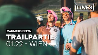 A leiwande Partie - Trailpartie 01.22 - Wien ...