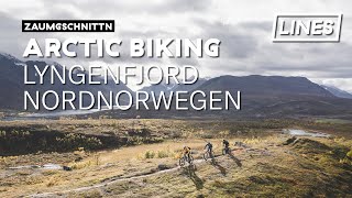 Arctic Biking - Lyngenford, Nordnorwegen | LINES