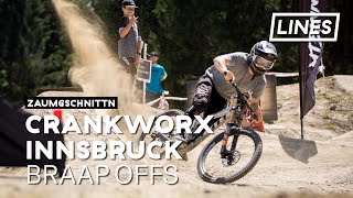 Braap Offs - Crankworx Innsbruck 2019 | LINES