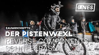 Pistenwexl 2019 || Reverse Components...