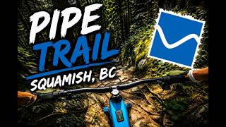 Pipe Trail - Squamish, BC