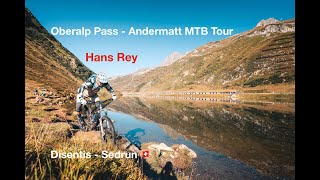 Oberalp Pass - Andermatt MTB Tour w Hans Rey...