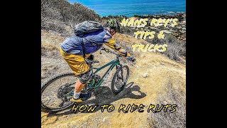 How to Ride (or avoid) Ruts - Hans Rey's Tips...