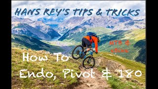 How To Endo, Pivot and 180 - Hans Rey's Tips...