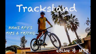 How To Trackstand - Hans Rey's Tips & Tricks