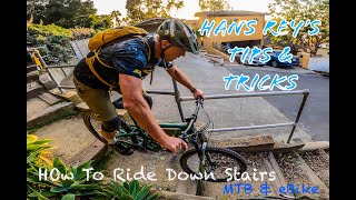 How To Ride Down Stairs - Hans Rey's Tips...