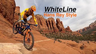 White Line Sedona - Hans Rey Style
