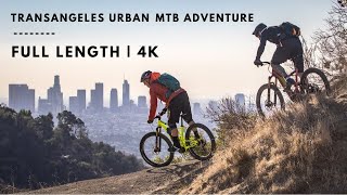 TransAngeles Urban MTB Adventure | Full Length...