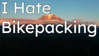 I Hate Bikepacking
