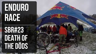 SBR#23 Death of the döds Enduro