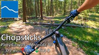Chopsticks - Pattee Canyon - Missoula, MT