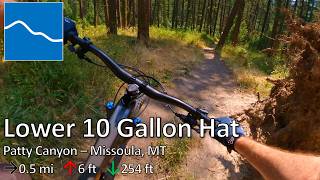 Lower 10 Gallon Hat - Pattee Canyon - Missoula, MT
