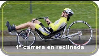 1ª carrera en bici reclinada (con final...