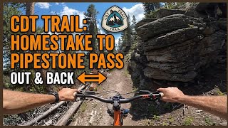 CDT Homestake to Pipestone Pass Out and Back