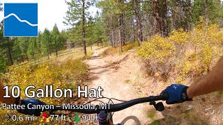 10 Gallon Hat - Pattee Canyon - Missoula, MT