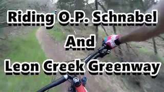 O.P. Schnabel and Leon Creek - The Best Place...