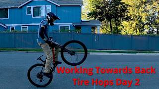 Day 2 of Working Towards Back Tire Hops
