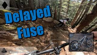 Delayed Fuse | Creekside Tech in the Whistler...
