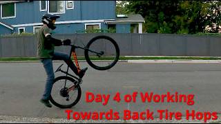 Day 4 of Working Towards Back Tire Hops