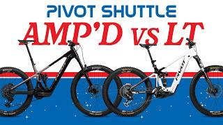Which Do We Choose? Pivot Shuttle AMP'd VS...