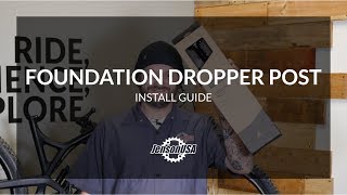 Foundation Dropper Post Install Guide