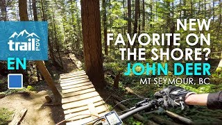 Best of Mt Seymour MTB? John Deer || North...