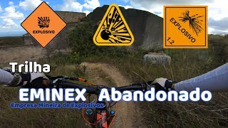 Trilha Eminex Abandonado (Bike Park) na Serra...