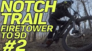 Fire Tower to 9D - MTB SESSION #2