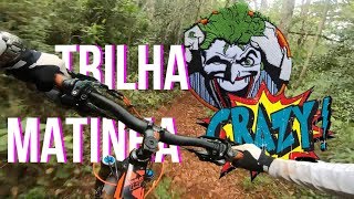 Trilha Matinha /Crazy . O melhor Downhill da...