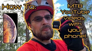 How to: MTB YouTube videos with your phone!