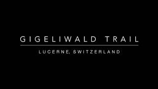 Trailer: Gigeliwald Trail, Switzerland