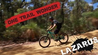 One Trail Wonder: Lazarus - Post Rebuild
