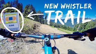 New Whistler Bike Park trail! // ELIXIR //...