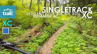 Singletrack XC: Dead End Loop into Rock N'...