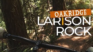 Larison Rock: First Rides in Oakridge Pt. 1