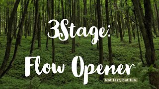 3Stage: Flow Opener to Pork Chop